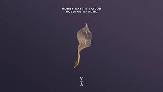Robby East & Tailor - Holding Ground