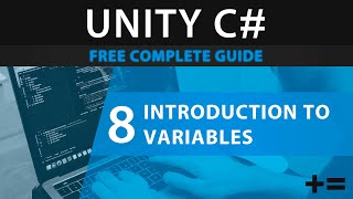 Learn to Code UNITY C# 8: Introduction to Variables (int, float, string, bool) and How to Use Them