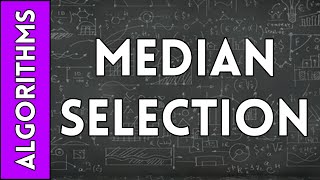 Median Selection Algorithm (Final Run Time and Master Theorem Application)