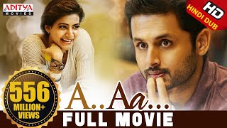 A Aa Hindi Dubbed Full Movie New | Nithiin ,Samantha , Anupama Parameshwaran | Trivikram
