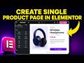 How to Create Single Product Page in Elementor (Full Tutorial)