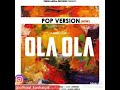 Ola Ola new (pop version) by Garry sandhu |Intense | Latest punjabi song 2018