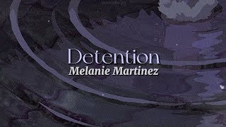 Detention [lyrics] // Melanie Martinez
