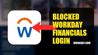 How To Fix Login Blocked On Workday Financials 2026 (QUICK FIX)
