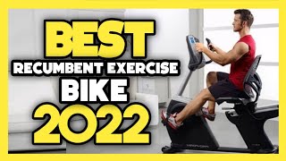 Top 7 Best Recumbent Exercise Bike In 2022