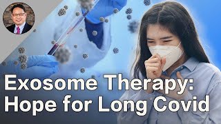 Healing Long COVID with Exosome: New Medical Evidence