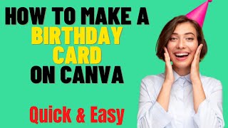 HOW TO MAKE BIRTHDAY CARD ON CANVA 2026