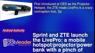 Sprint and ZTE launch the LivePro: a mobile hotspot/projector/power bank with a pinch of Android