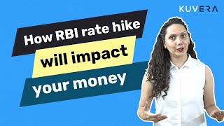 How RBI rate hike will impact your money