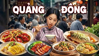 Tất cả 45 quán ngon trứ danh ở Quảng Đông | Khám phá ẩm thực truyền thống Trung Quốc