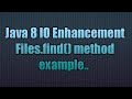 Java 8 IO Enhancement Files.find() method