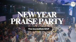 NEW YEAR PRAISE PARTY @TheLOGICChurch - The Incredible MVP