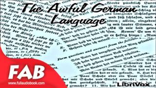 The Awful German Language Full Audiobook by Mark TWAIN by Humorous Fiction