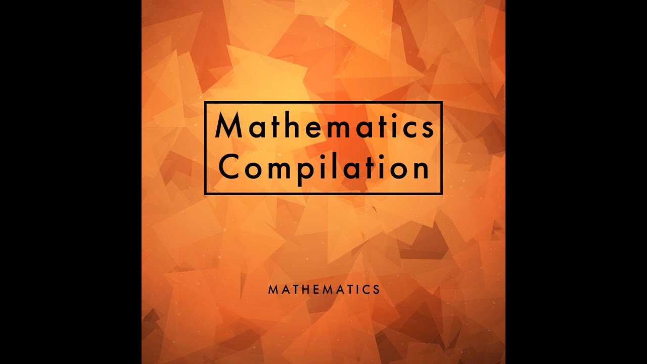 A Comprehensive Math Compilation Part One Youtube