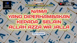 66. Nama yang Diperhambakan kepada Selain Allah Azza wa Jalla - Ustadz Cecep Nurohman