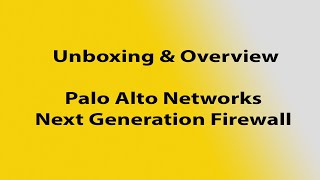 Palo Alto Networks Next Generation Firewall Unboxing and Overview with Yusuf Mustafa | Weakest Link