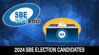 SBE WEBxtra - July 8, 2024 - Meet The Candidates