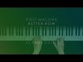 BETTER NOW | Post Malone Piano Cover