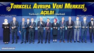 Turkcell Avrupa Veri Merkezi açıldı