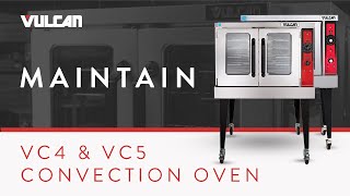 Maintaining Your Vulcan VC4 or VC5 Convection Oven