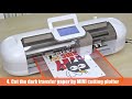 How to cut vision dark transfer paper with Mecolour touch screen A3 cutting plotter ?