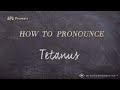 How to Pronounce Tetanus (Real Life Examples!)