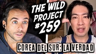 The Wild Project #259 ft Maisong Lee | La sucia realidad de COREA DEL SUR contada desde dentro