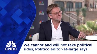 We cannot and will not take political sides, Politico editor-at-large says