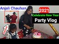 Celebrate New Year Party Vlog!Happy New Year 2021!Anjali Chauhan