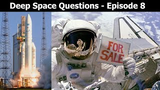 Deep Space Questions - Episode 8 - Heavy Payloads, Cool Rockets \u0026 The Most Difficult Question Yet