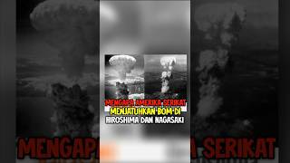 Mengapa Amerika Serikat menjatuhkan bom atom Hiroshima dan Nagasaki #sejarahdunia