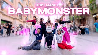 [KPOP IN PUBLIC] BABYMONSTER (베이비몬스터) _ 2NE1 MASH UP | Dance Cover by Mini EST from Barcelona
