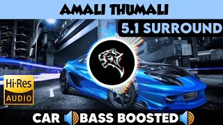 Amali Thumali|🎧 5.1 Surround 🎧| 🔊Bass Boosted🔊 | Sub  🔊Bass🔊 | by THARMi2005