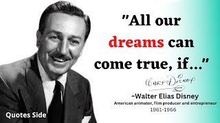 The Life and Work of Walt Disney: A Collection of Quotes! | Most Inspirational Quotes! | Qs #20