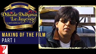 DDLJ Making Of The Film Part 1 | Dilwale Dulhania Le Jayenge | Aditya Chopra, Shah Rukh Khan, Kajol