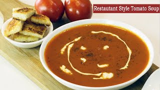 हॉटेल स्टाइल क्रिमी टोमॅटो सूप | Creamy and Thick Tomato Soup | Tawa Bread Croutons | MadhurasRecipe