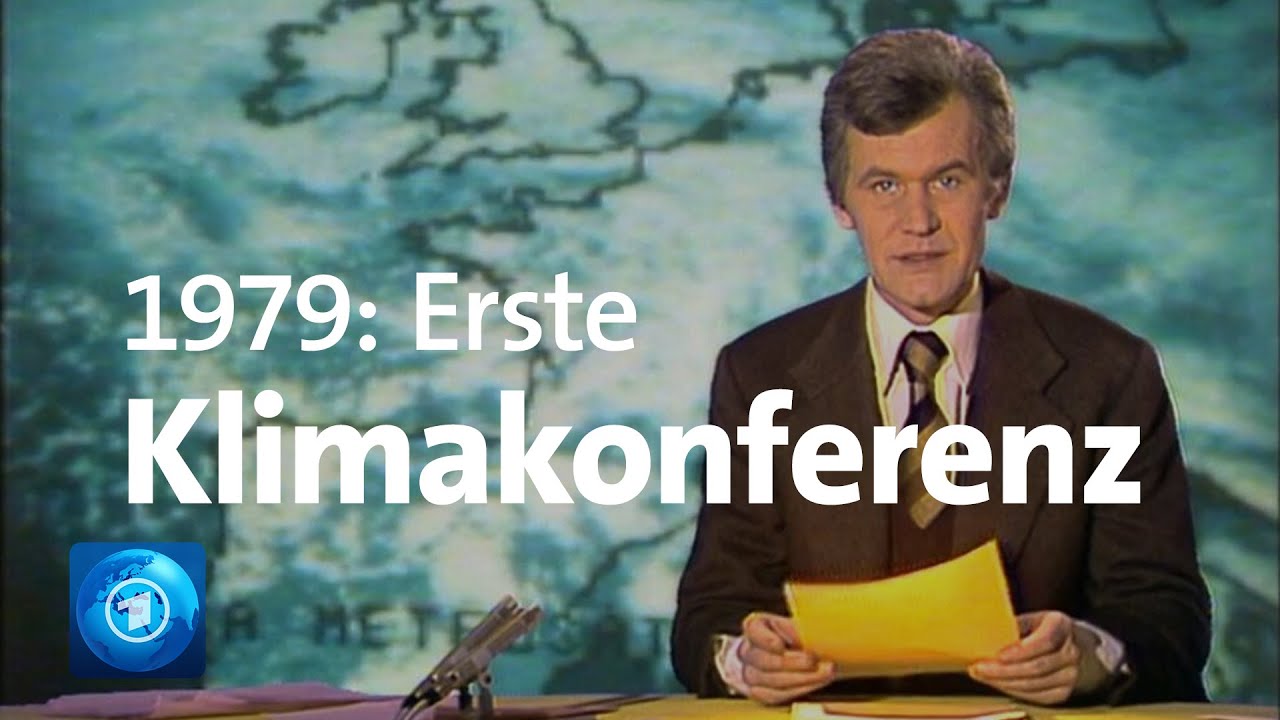 Erste Weltklimakonferenz 1979: Die Probleme Sind Geblieben - YouTube