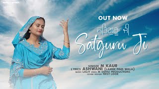 Satguru ji ( Full Video ) M Kaur - Roohani Records - Latest Punjabi Song 2024