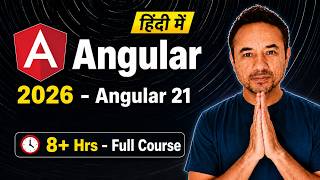 Angular Complete Tutorial for Beginners in Hindi 2026 | Zero to Interview Ready | Angular 21