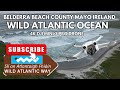 Belderra Beach County Mayo Ireland - Wild Atlantic Ocean - 4K DJI Mini 3 Pro Drone