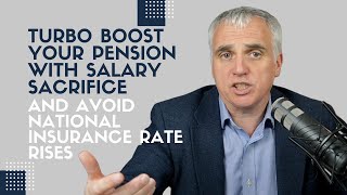 Turbo boost your pension with salary sacrifice and avoid National Insurance rate rises