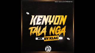 Kenyon - Tala Nga (Mix By Klac) 2019