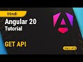 Angular 20 Tutorial | GET API Call Integration in Angular | Part 10