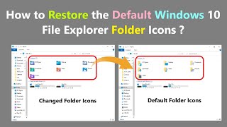 How to Restore the Default Windows 10 File Explorer Folder Icons ?