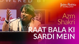 Raat Bala Ki Sardi Mein | Azm Shakri Ki Shayari | #Grand Mushaira | @JashneRekhtaOfficial