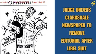 Judge orders Clarksdale newspaper to remove editorial after libel suit