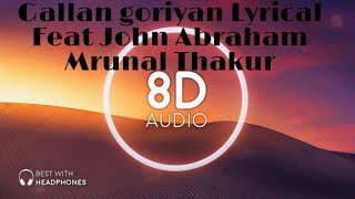 Gallan goriyan Lyrical Feat. John Abraham Mrunal Thakur Dhvani Bhanushali Taz Bhushan Kumar new 8D