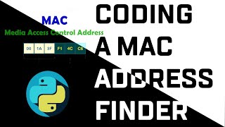 Coding A MAC Address Finder Using PYTHON