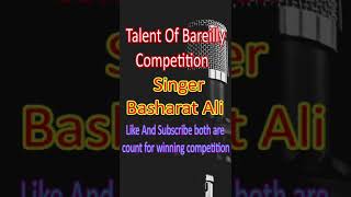 Talent of Bareilly - Singing Competition - Meri Tasveer - Basharat BULBUN