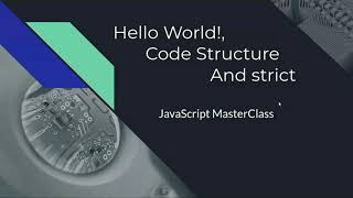 Hello World,Code Structure and strict || JavaScript in Hindi | JavaScript Tutorial